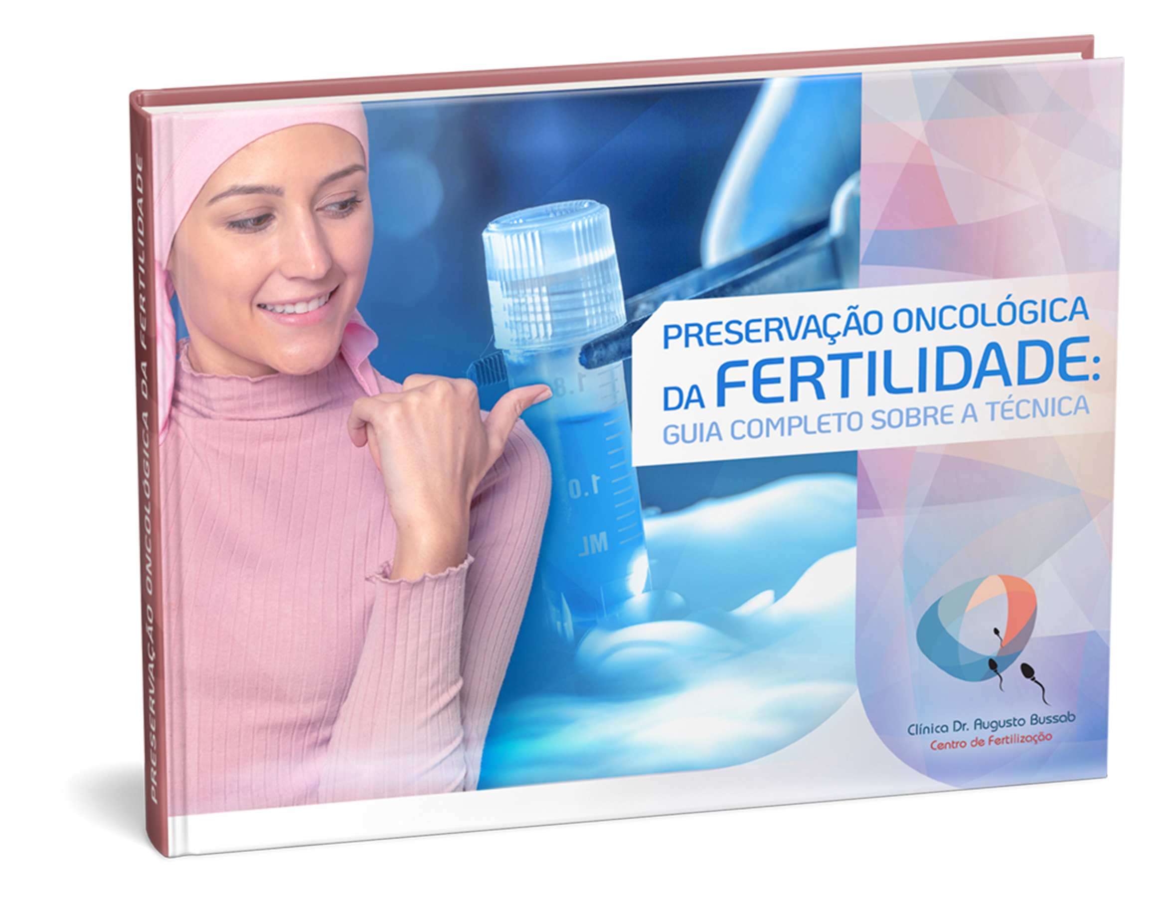 E-book | Preservação oncológica da fertilidade: guia completo sobre a técnica | Dr. Augusto Bussab