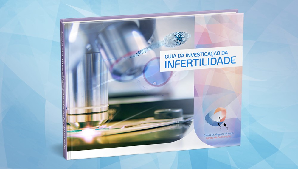 E-book | Guia de Investigação da Infertilidade! | Dr. Augusto Bussab