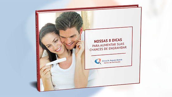 E-book | Nossas 8 dicas para aumentar suas chances de engravidar | Dr. Augusto Bussab